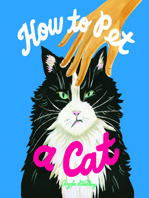 Title details for How to Pet a Cat by Angela Staehling - Available